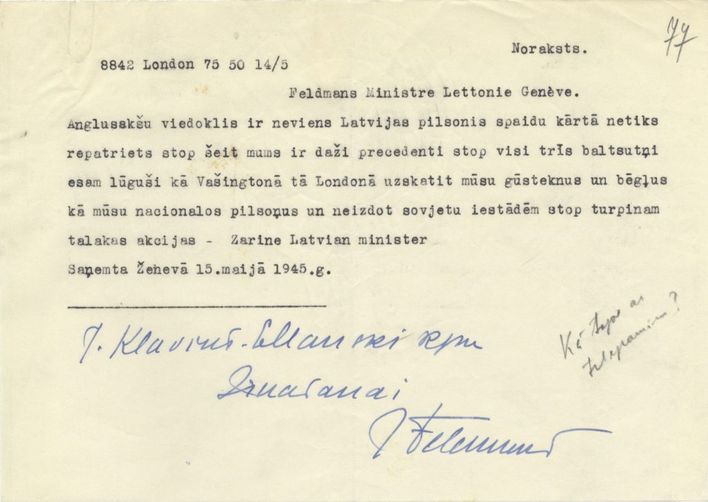 Latvijas sūtņa Lielbritānijā un ārkārtējo pilnvaru nesēja Kārļa Zariņa telegrammas sūtnim Ženēvā Jūlijam Feldmanim noraksts. 1945. gada 15. maijs. Avots: LNA_LVA_F2176_1v_270, 3. lp.